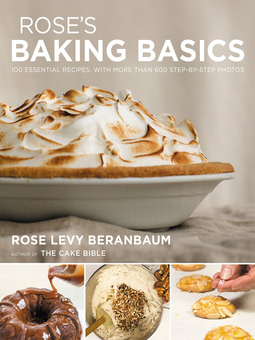 Title details for Rose's Baking Basics by Rose Levy Beranbaum - Available